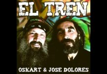 OskarT y José Dolores se juntan nuevamente en “El Tren”